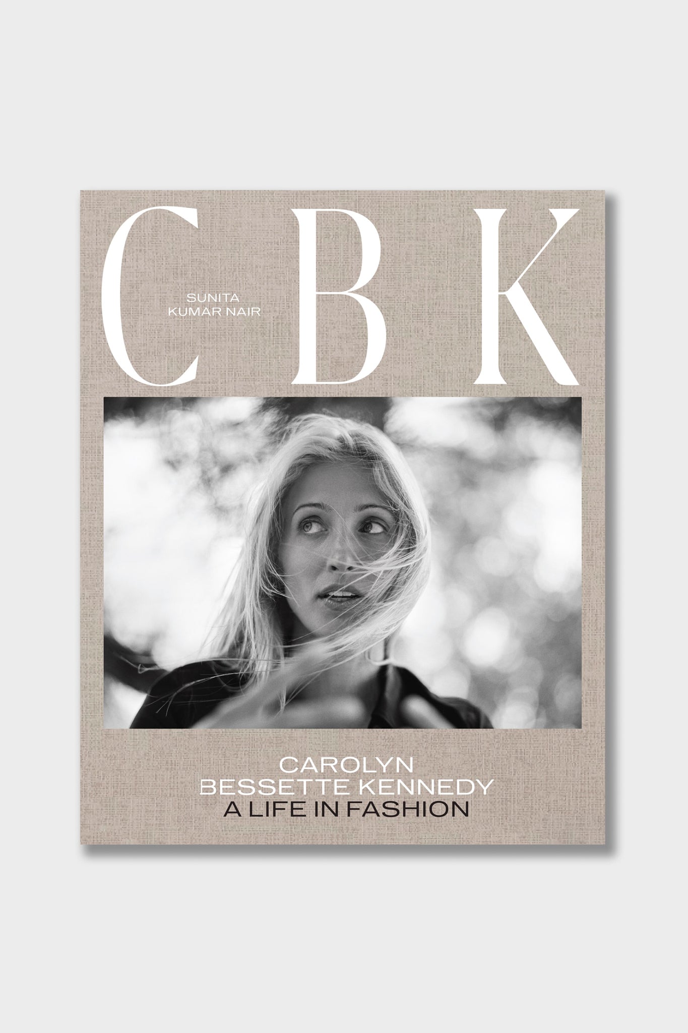 CBK: Carolyn Bessette Kennedy: A Life in Fashion