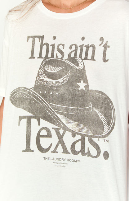 The Laundry Room This Ain't Texas White Oversized Tee